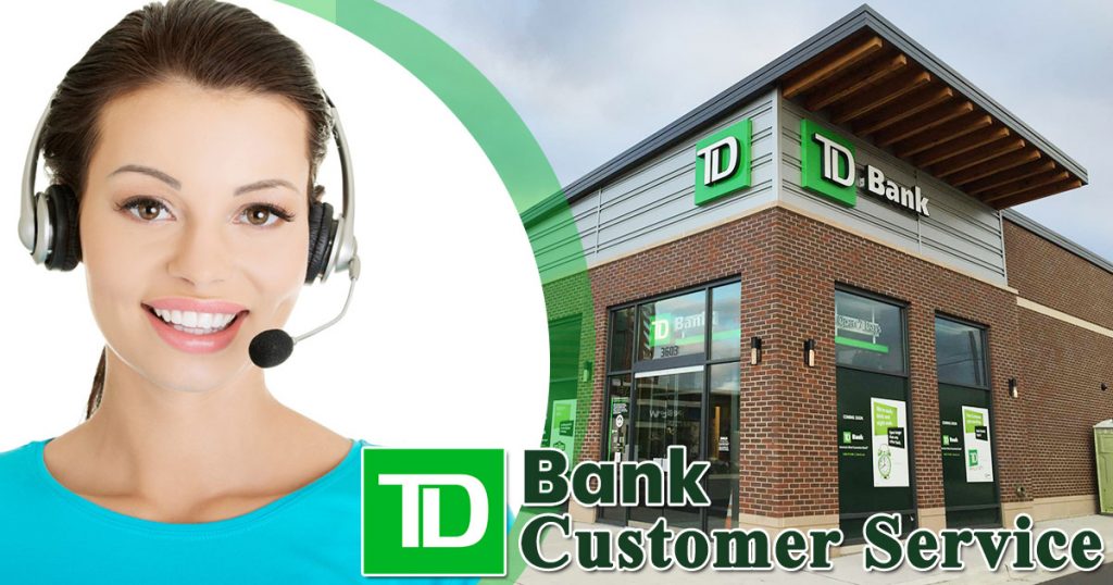 td-bank-customer-service-numbers-get-24-7-support